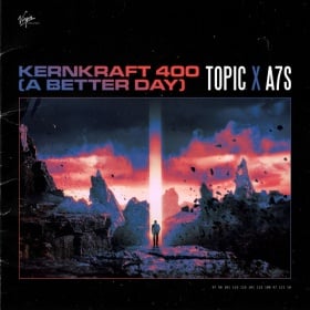 TOPIC X A7S - KERNKRAFT 400 (A BETTER DAY)